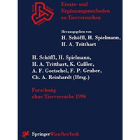 Forschung ohne Tierversuche 1996 [Paperback]