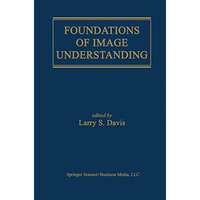 Foundations of Image Understanding [Paperback]