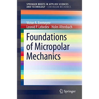 Foundations of Micropolar Mechanics [Paperback]