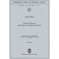 Foundations of Micropolar Thermoelasticity: Course held at the Department for Me [Paperback]