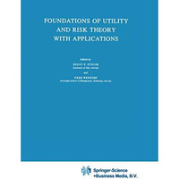 Foundations of Utility and Risk Theory with Applications [Paperback]