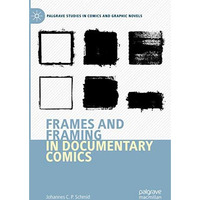 Frames and Framing in Documentary Comics [Hardcover]