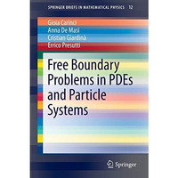 Free Boundary Problems in PDEs and Particle Systems [Paperback]