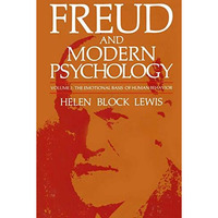 Freud and Modern Psychology: The Emotional Basis of Human Behavior [Paperback]