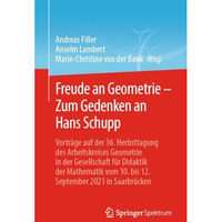 Freude an Geometrie  Zum Gedenken an Hans Schupp: Vortr?ge auf der 36. Herbstta [Paperback]