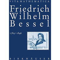 Friedrich Wilhelm Bessel 17841846 [Paperback]