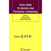 From Grids To Service and Pervasive Computing [Hardcover]