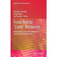 From Text to 'Lived' Resources: Mathematics Curriculum Materials and Teacher Dev [Hardcover]