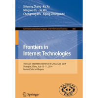 Frontiers in Internet Technologies: Third CCF Internet Conference of China, ICoC [Paperback]