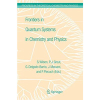 Frontiers in Quantum Systems in Chemistry and Physics [Paperback]