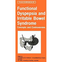 Functional Dyspepsia and Irritable Bowel Syndrome: Concepts and Controversies [Hardcover]