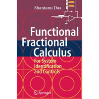 Functional Fractional Calculus for System Identification and Controls [Paperback]