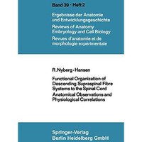 Functional Organization of Descending Supraspinal Fibre Systems to the Spinal Co [Paperback]