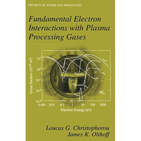 Fundamental Electron Interactions with Plasma Processing Gases [Hardcover]