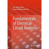 Fundamentals of Electrical Circuit Analysis [Hardcover]