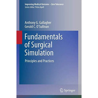 Fundamentals of Surgical Simulation: Principles and Practice [Hardcover]