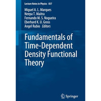 Fundamentals of Time-Dependent Density Functional Theory [Paperback]