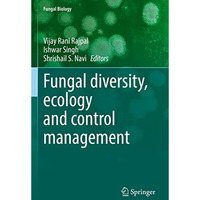 Fungal diversity, ecology and control management [Paperback]