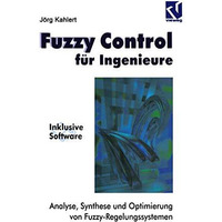 Fuzzy Control f?r Ingenieure: Analyse, Synthese und Optimierung von Fuzzy-Regelu [Paperback]