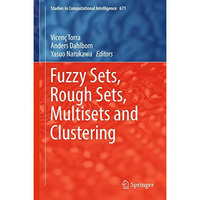 Fuzzy Sets, Rough Sets, Multisets and Clustering [Hardcover]