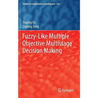 Fuzzy-Like Multiple Objective Multistage Decision Making [Hardcover]