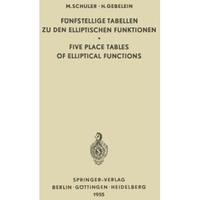 F?nfstellige Tabellen zu den Elliptischen Funktionen / Five Place Tables of Elli [Paperback]