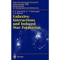 Galaxies: Interactions and Induced Star Formation: Saas-Fee Advanced Course 26.  [Hardcover]