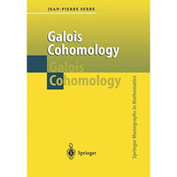 Galois Cohomology [Paperback]