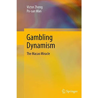 Gambling Dynamism: The Macao Miracle [Paperback]