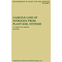 Gaseous Loss of Nitrogen from Plant-Soil Systems [Paperback]