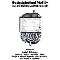 Gastrointestinal Motility: Tests and Problem-Oriented Approach [Paperback]