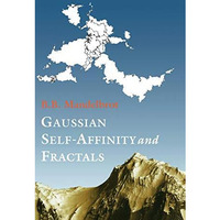 Gaussian Self-Affinity and Fractals: Globality, The Earth, 1/f Noise, and R/S [Hardcover]