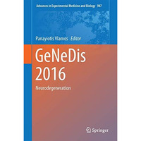 GeNeDis 2016: Genetics and Neurodegeneration [Hardcover]