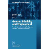 Gender, Ethnicity and Employment: Non-English Speaking Background Migrant Women  [Paperback]