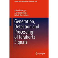 Generation, Detection and Processing of Terahertz Signals [Hardcover]