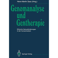 Genomanalyse und Gentherapie: Ethische Herausforderungen in der Humanmedizin [Paperback]