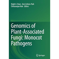 Genomics of Plant-Associated Fungi: Monocot Pathogens [Paperback]