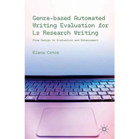 Genre-based Automated Writing Evaluation for L2 Research Writing: From Design to [Hardcover]