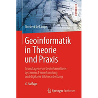 Geoinformatik in Theorie und Praxis: Grundlagen von Geoinformationssystemen, Fer [Hardcover]