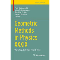 Geometric Methods in Physics XXXIX: Workshop, BiaBystok, Poland, 2022 [Hardcover]