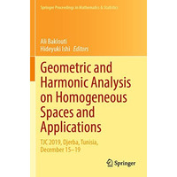 Geometric and Harmonic Analysis on Homogeneous Spaces and Applications: TJC 2019 [Paperback]