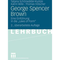 George Spencer Brown: Eine Einf?hrung in die  Laws of Form  [Paperback]