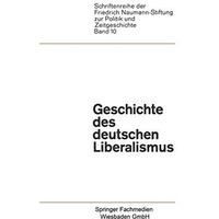 Geschichte des deutschen Liberalismus [Paperback]