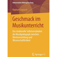 Geschmack im Musikunterricht: Das strukturelle Selbstverst?ndnis der Musikp?dago [Paperback]