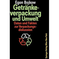 Getr?nkeverpackung und Umwelt: Auswirkungen der Verpackung von Getr?nken und fl? [Paperback]