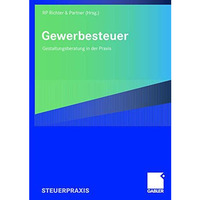 Gewerbesteuer: Gestaltungsberatung in der Praxis [Paperback]