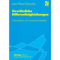 Gew?hnliche Differentialgleichungen: Theoretische und numerische Aspekte [Paperback]