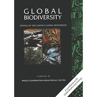 Global Biodiversity: Status of the Earths Living Resources [Paperback]