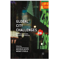 Global City Challenges: Debating a Concept, Improving the Practice [Paperback]