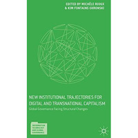 Global Governance Facing Structural Changes: New Institutional Trajectories for  [Hardcover]